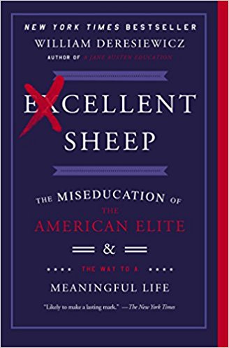 Teen Book Review: Excellent Sheep: Miseducation of the American Elite by William Deresiewicz
